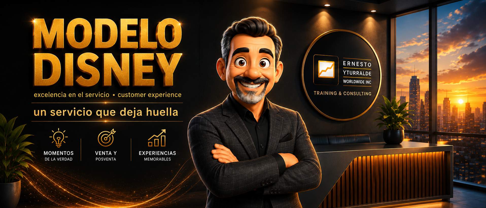 Modelo Disney | Experiencia del Colaborador | Employee Experience | Ernesto Yturralde Worldwide Inc.